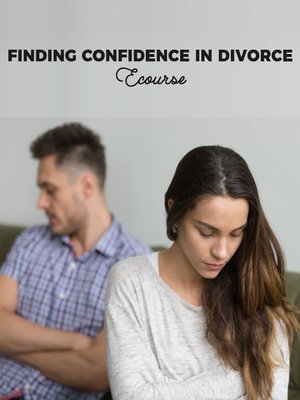 cover image of Finding Confidence In Divorce Ecourse